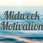 Midweek Motivation